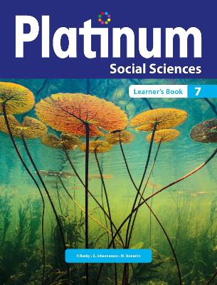 Platinum Social Sciences Grade 7 Learner's Book: Grade 7: Learner's book
