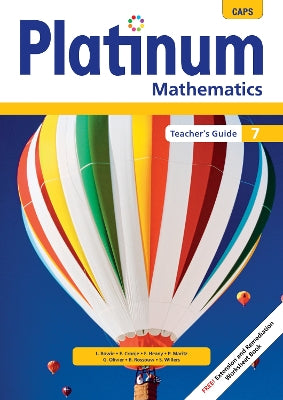 Platinum Mathematics Grade 7 Teacher's Guide (Includes Extension and Remediation Worksheet Book): Grade 7: Teacher's guide