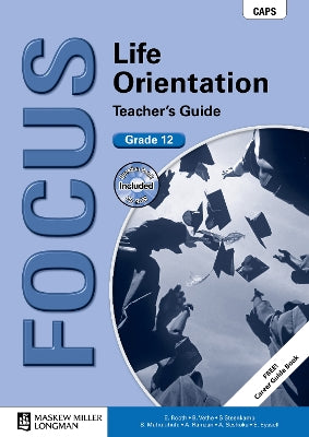 Focus life orientation CAPS: Gr 12: Teacher's guide