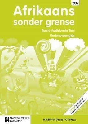 Afrikaans sonder grense KABV: Gr 7: Onderwysersgids