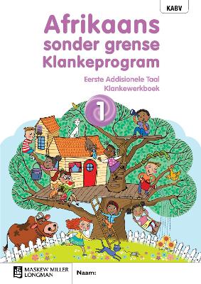 Afrikaans sonder grense Klankeprogram Eerste Addisionele Taal Graad 1 Klankewerkboek