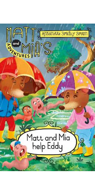 Matt and Mia’s Adventures: Matt and Mia Help Eddy