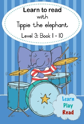 Learn to Read with Tippie the Elephant (Level 3 Boxset): Book 1 - 10