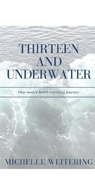 Thirteen and Underwater