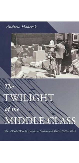 Twilight of the Middle Class