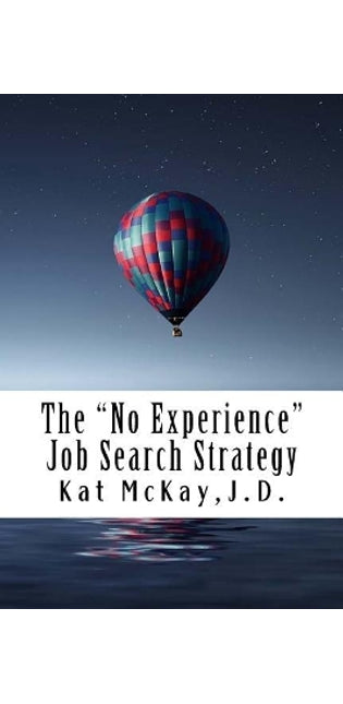 "No Experience" Job Search Strategy