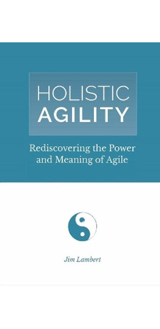 Holistic Agility