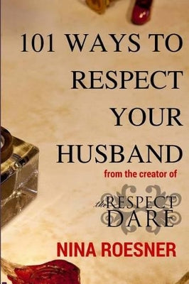 101 Ways to Respect Your Husband