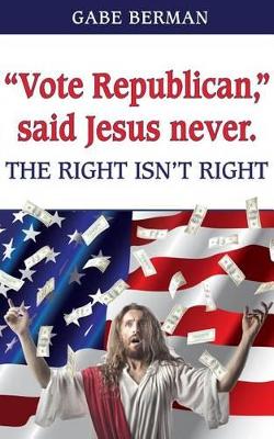 "Vote Republican," said Jesus never.
