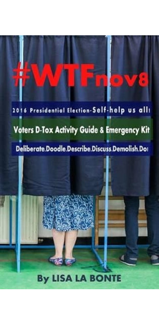 #WTFnov8 - 2016 Presidential Election - Self-help Us All!