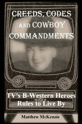 Creeds, Codes and Cowboy Commandments