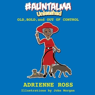 #AuntAlma Unleashed