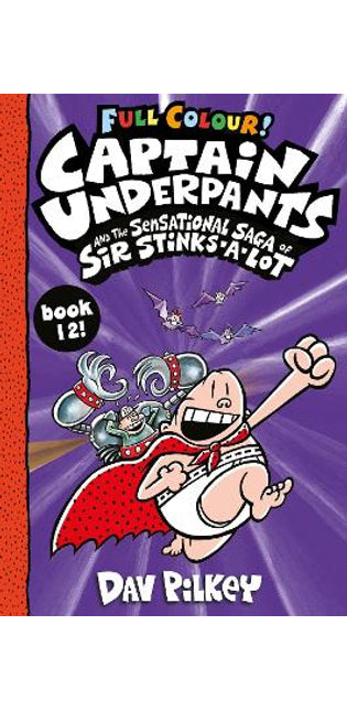 Captain Underpants and the Sensational Saga of Sir Stinks-a-Lot Colour