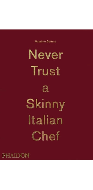 Never Trust A Skinny Italian Chef