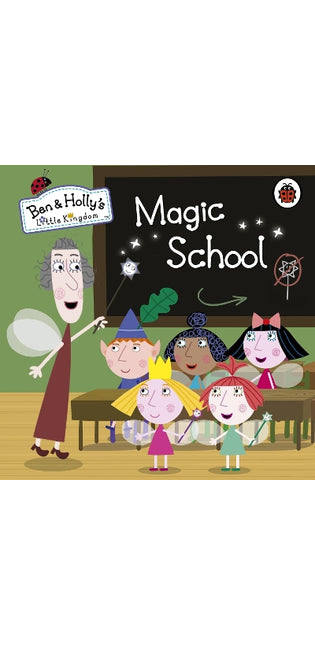 Ben and Holly's Little Kingdom: Magic School