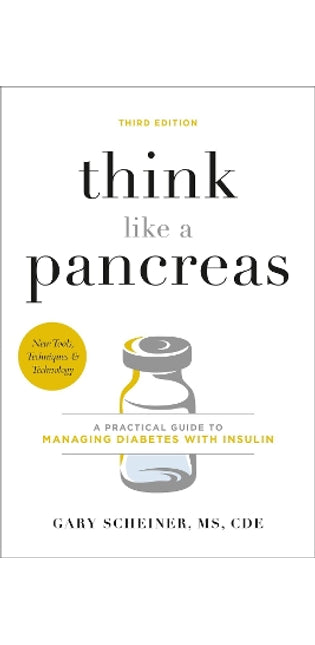 Think Like a Pancreas (Third Edition)