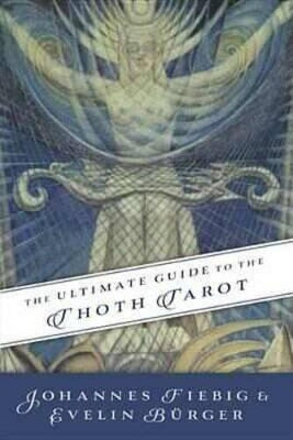 Ultimate Guide to the Thoth, Tarot
