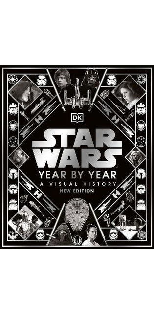 Star Wars Year By Year New Edition