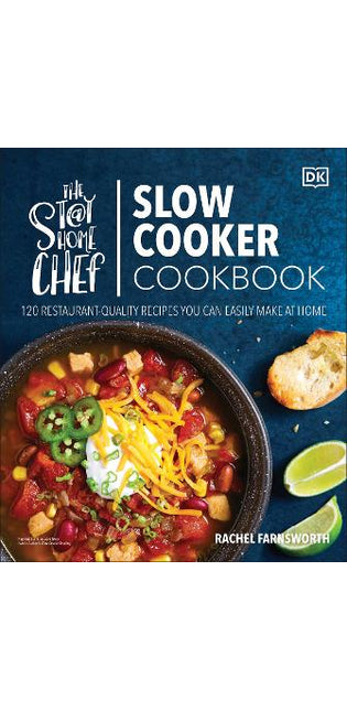 Stay-at-Home Chef Slow Cooker Cookbook