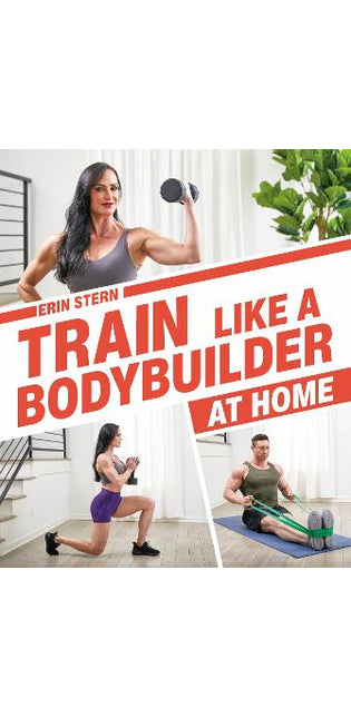 Train Like a Bodybuilder at Home
