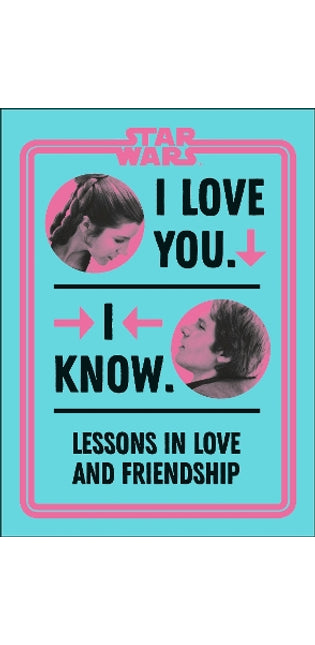 Star Wars I Love You. I Know.