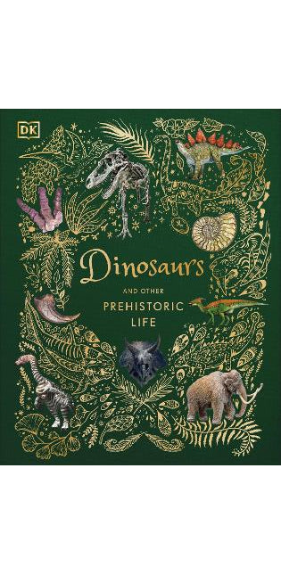Dinosaurs and Other Prehistoric Life