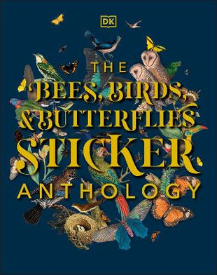Bees, Birds & Butterflies Sticker Anthology