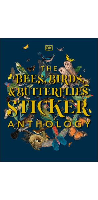 Bees, Birds & Butterflies Sticker Anthology