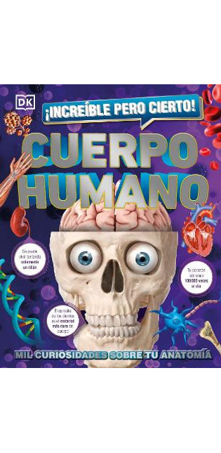 ¡Increíble pero cierto! Cuerpo Humano (1,000 Amazing Human Body Facts)