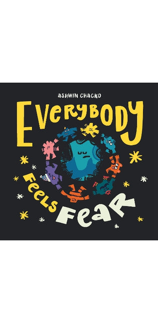 Everybody Feels Fear