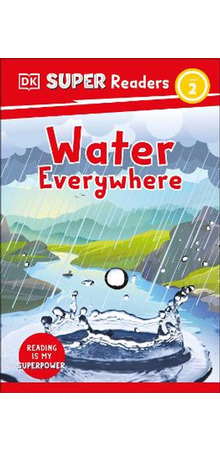 DK Super Readers Level 2 Water Everywhere
