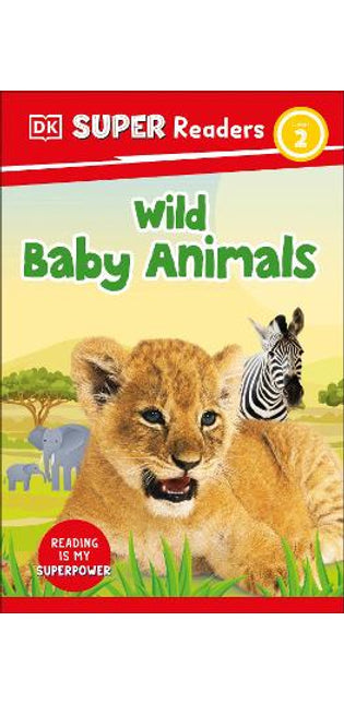 DK Super Readers Level 2 Wild Baby Animals