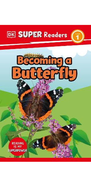 DK Super Readers Level 1 Becoming a Butterfly