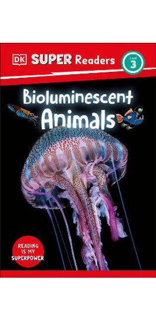 DK Super Readers Level 3 Bioluminescent Animals