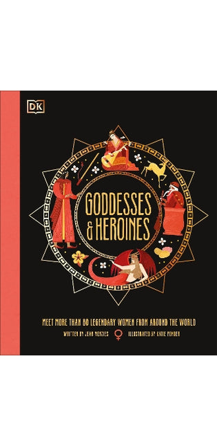 Goddesses and Heroines