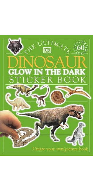 Ultimate Dinosaur Glow in the Dark Sticker Book