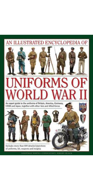 Illustrated Encyclopedia of Uniforms of World War II