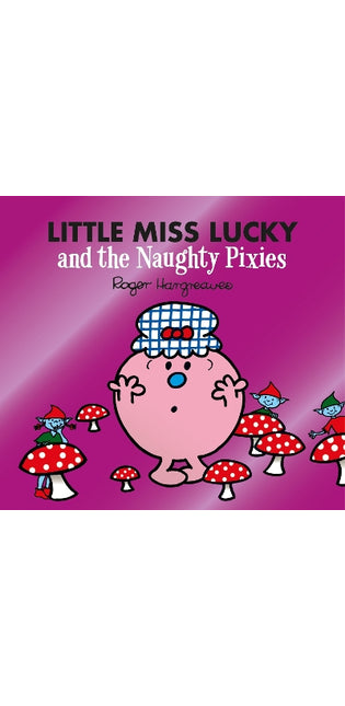 Little Miss Lucky and the Naughty Pixies