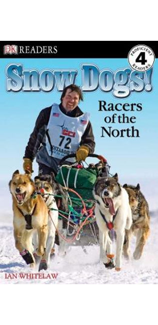 DK Readers L4: Snow Dogs!