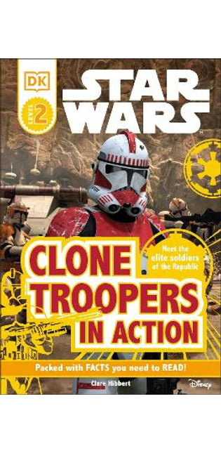DK Readers L2: Star Wars: Clone Troopers in Action