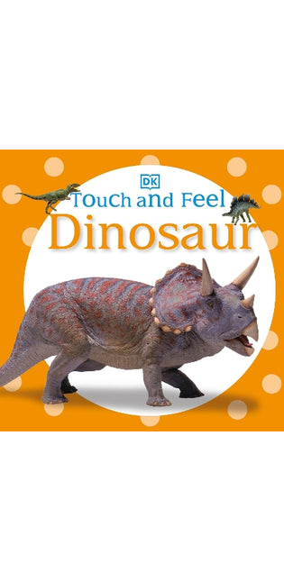 Touch and Feel: Dinosaur