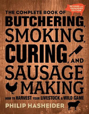 Complete Book of Butchering, Smoking, Curing, and Sausage Making
