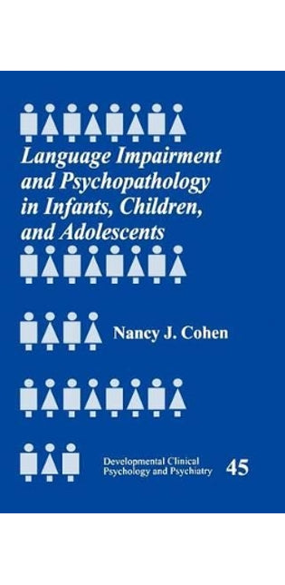 Language Impairment and Psychopathology in Infants, Children, and Adolescents