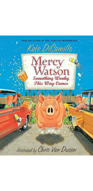 Mercy Watson: Something Wonky this Way Comes
