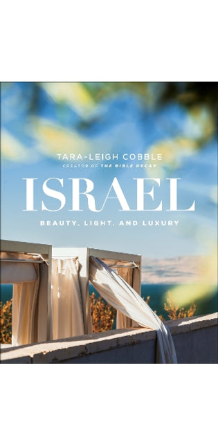 Israel – Beauty, Light, and Luxury