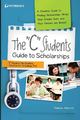 "C" Students Guide to Scholarships