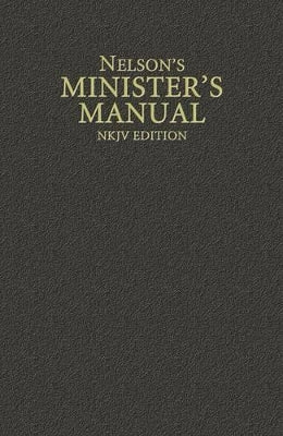 Nelson's Minister's Manual, NKJV Edition