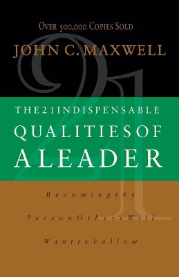 21 Indispensable Qualities of a Leader