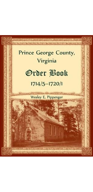 Prince George County, Virginia Order Book, 1714/5-1720/1