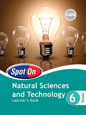 Spot On Natural Sciences and Technology Grade 6 Learner's Book: Grade 6: Learner's Workbook